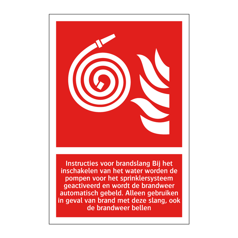 Instructies voor brandslang Bij het inschakelen van het water worden de pompen voor het sprinklersysteem geactiveerd en wordt de brandweer automatisch gebeld. Alleen gebruiken in geval van brand met deze slang, ook de brandweer bellen