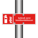 Gebruik eerst kooldioxideblusser