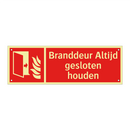 Branddeur Altijd gesloten houden