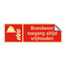 Brandweer toegang altijd vrijhouden