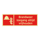 Brandweer toegang altijd vrijhouden