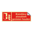 Branddeur alstublieft gesloten houden