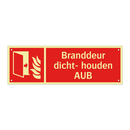 Branddeur dicht- houden AUB
