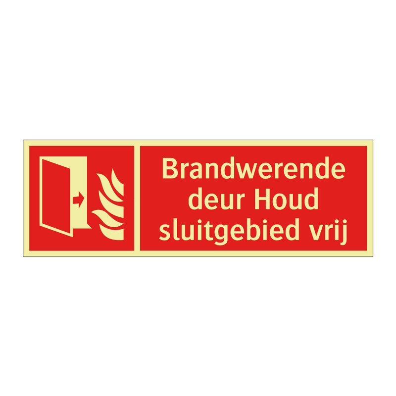 Brandwerende deur Houd sluitgebied vrij