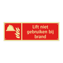 Lift niet gebruiken bij brand