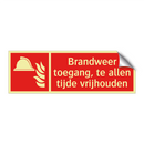 Brandweer toegang, te allen tijde vrijhouden