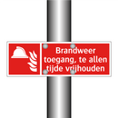 Brandweer toegang, te allen tijde vrijhouden