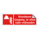 Brandweer toegang, te allen tijde vrijhouden