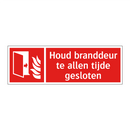 Houd branddeur te allen tijde gesloten