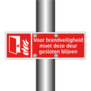 Voor brandveiligheid moet deze deur gesloten blijven