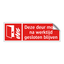 Deze deur moet na werktijd gesloten blijven