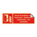 Houd branddeur vrij; klemmen, blokkeren, vastbinden, etc. verboden