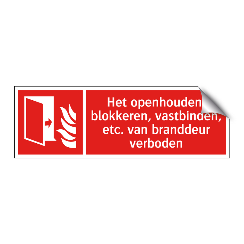 Het openhouden, blokkeren, vastbinden, etc. van branddeur verboden