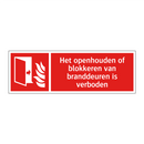 Het openhouden of blokkeren van branddeuren is verboden
