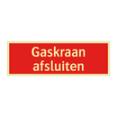 Gaskraan afsluiten & Gaskraan afsluiten & Gaskraan afsluiten & Gaskraan afsluiten
