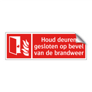 Houd deuren gesloten op bevel van de brandweer