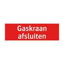 Gaskraan afsluiten & Gaskraan afsluiten & Gaskraan afsluiten & Gaskraan afsluiten