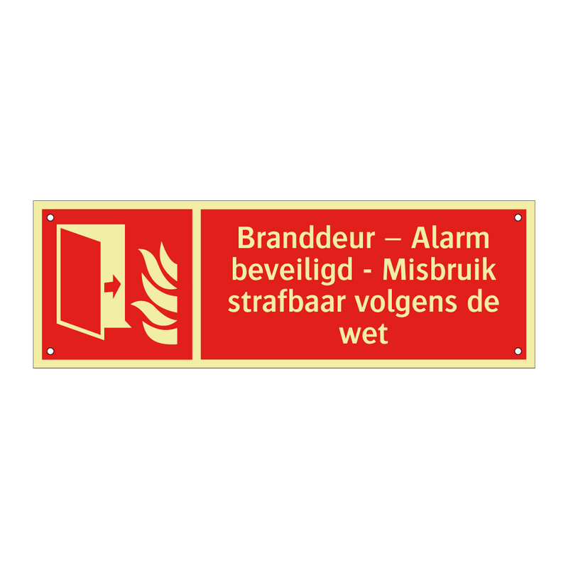 Branddeur – Alarm beveiligd - Misbruik strafbaar volgens de wet