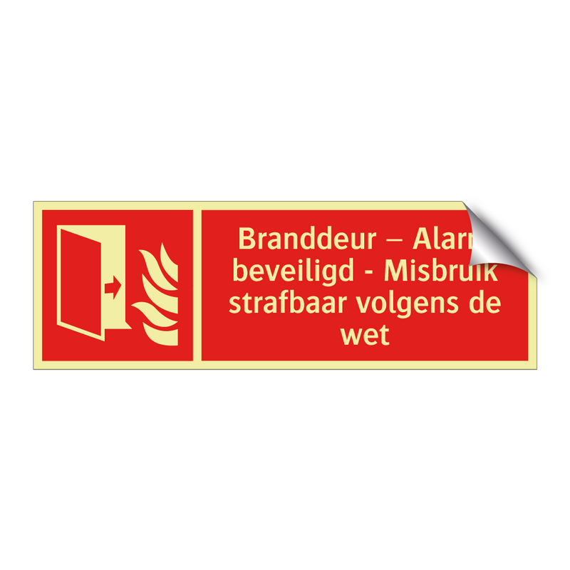 Branddeur – Alarm beveiligd - Misbruik strafbaar volgens de wet