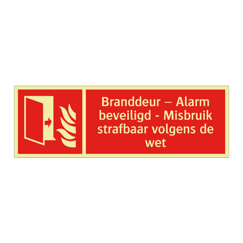Branddeur – Alarm beveiligd - Misbruik strafbaar volgens de wet