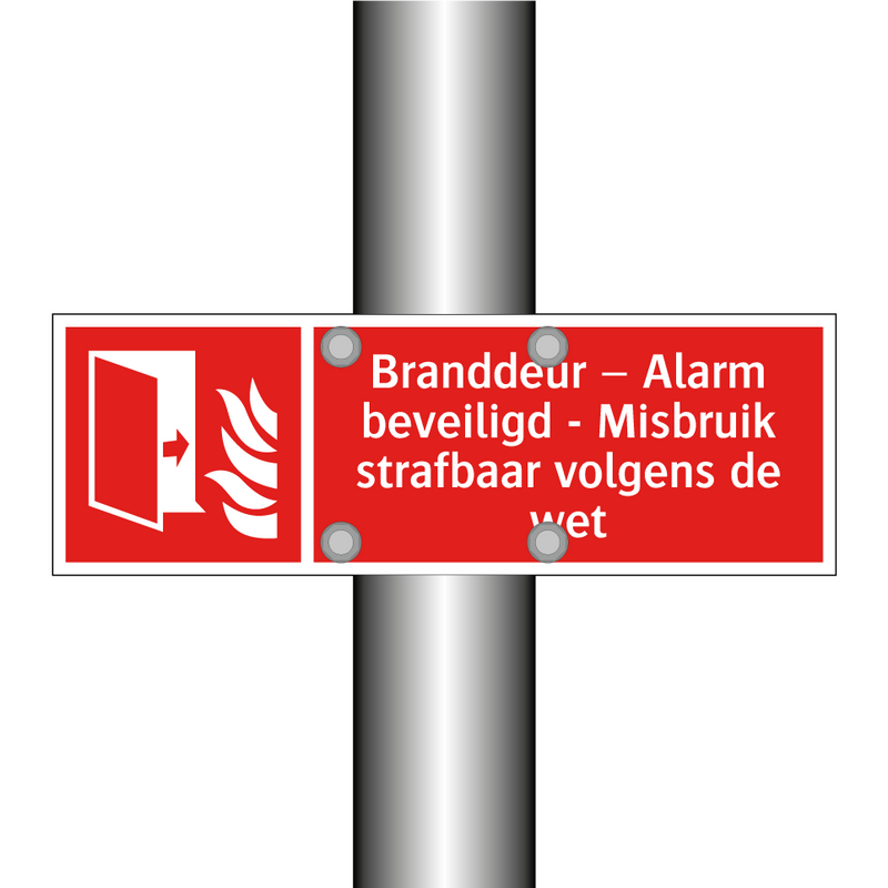Branddeur – Alarm beveiligd - Misbruik strafbaar volgens de wet