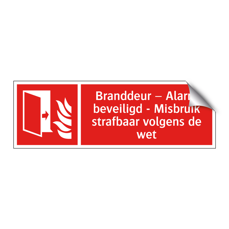 Branddeur – Alarm beveiligd - Misbruik strafbaar volgens de wet