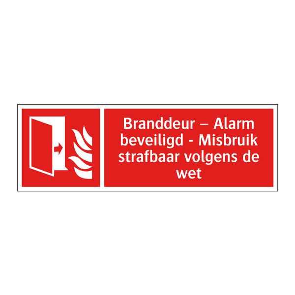 Branddeur – Alarm beveiligd - Misbruik strafbaar volgens de wet