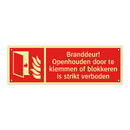 Branddeur! Openhouden door te klemmen of blokkeren is strikt verboden