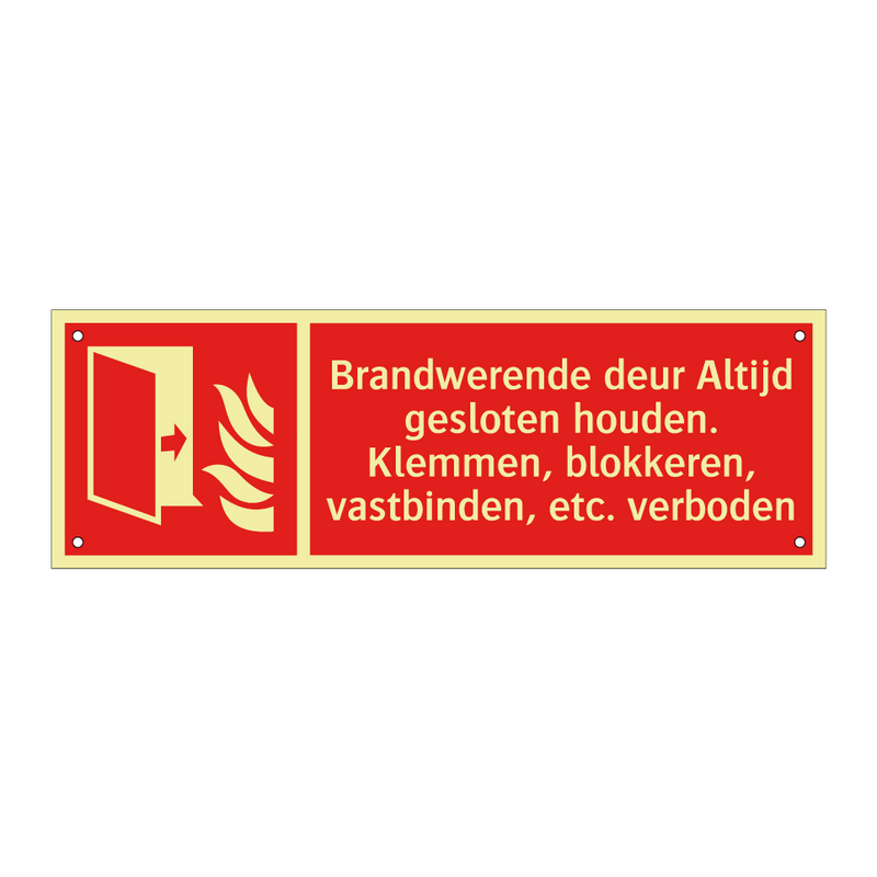 Brandwerende deur Altijd gesloten houden. Klemmen, blokkeren, vastbinden, etc. verboden