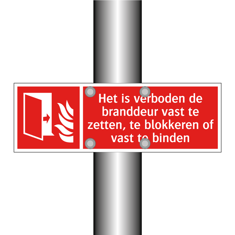 Het is verboden de branddeur vast te zetten, te blokkeren of vast te binden