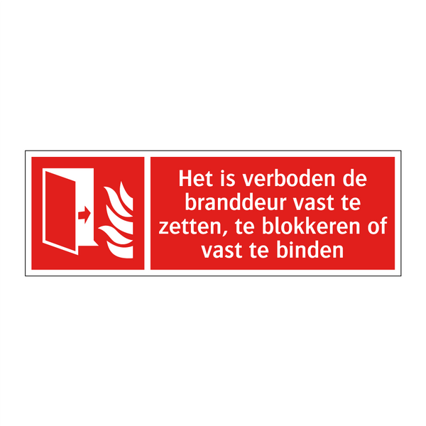 Het is verboden de branddeur vast te zetten, te blokkeren of vast te binden