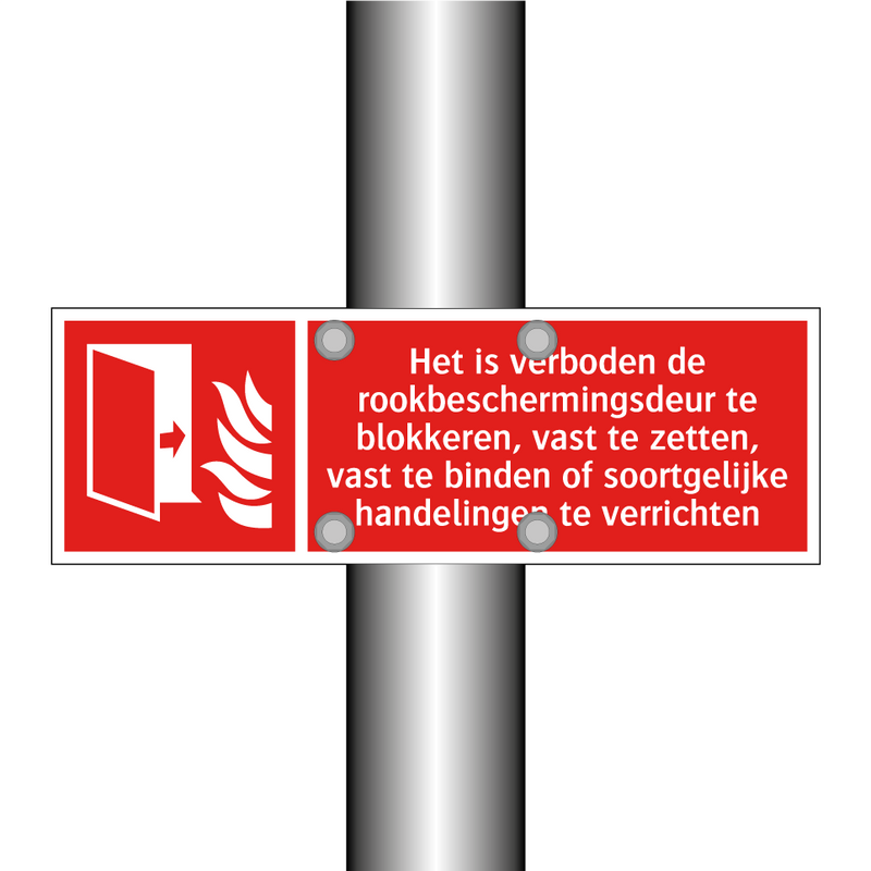 Het is verboden de rookbeschermingsdeur te blokkeren, vast te zetten, vast te binden of soortgelijke handelingen te verrichten