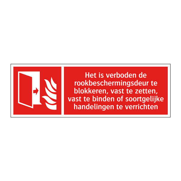 Het is verboden de rookbeschermingsdeur te blokkeren, vast te zetten, vast te binden of soortgelijke handelingen te verrichten