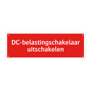DC-belastingschakelaar uitschakelen & DC-belastingschakelaar uitschakelen