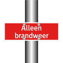Alleen brandweer & Alleen brandweer & Alleen brandweer