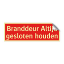 Branddeur Altijd gesloten houden & Branddeur Altijd gesloten houden