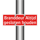 Branddeur Altijd gesloten houden & Branddeur Altijd gesloten houden