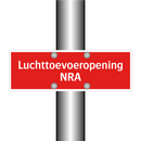 Luchttoevoeropening NRA & Luchttoevoeropening NRA & Luchttoevoeropening NRA