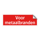 Voor metaalbranden & Voor metaalbranden & Voor metaalbranden & Voor metaalbranden