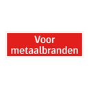 Voor metaalbranden & Voor metaalbranden & Voor metaalbranden & Voor metaalbranden