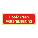 Hoofdkraan waterafsluiting & Hoofdkraan waterafsluiting & Hoofdkraan waterafsluiting