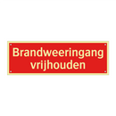 Brandweeringang vrijhouden & Brandweeringang vrijhouden & Brandweeringang vrijhouden