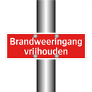 Brandweeringang vrijhouden & Brandweeringang vrijhouden & Brandweeringang vrijhouden