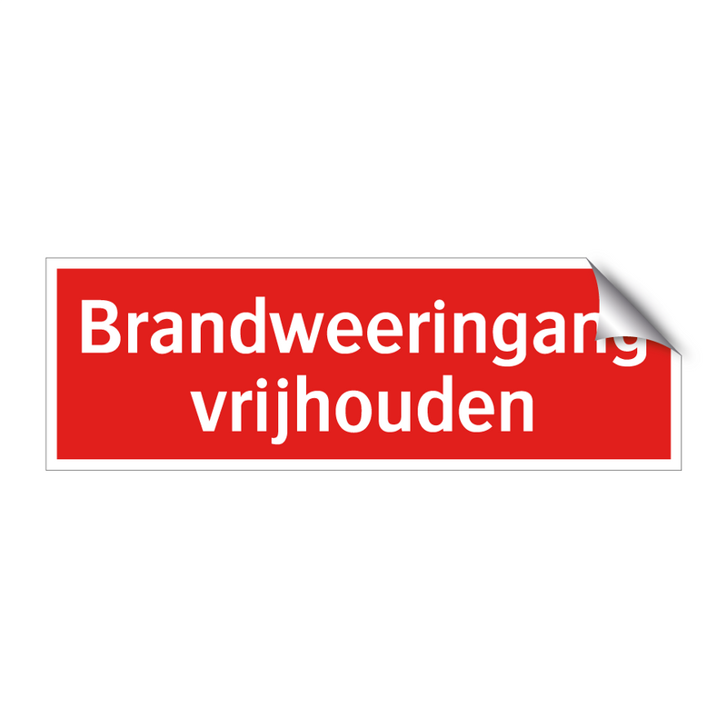 Brandweeringang vrijhouden & Brandweeringang vrijhouden & Brandweeringang vrijhouden