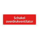Schakel overdrukventilator & Schakel overdrukventilator & Schakel overdrukventilator