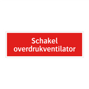 Schakel overdrukventilator & Schakel overdrukventilator & Schakel overdrukventilator