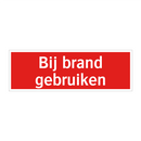 Bij brand gebruiken & Bij brand gebruiken & Bij brand gebruiken & Bij brand gebruiken
