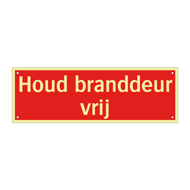 Houd branddeur vrij & Houd branddeur vrij & Houd branddeur vrij & Houd branddeur vrij