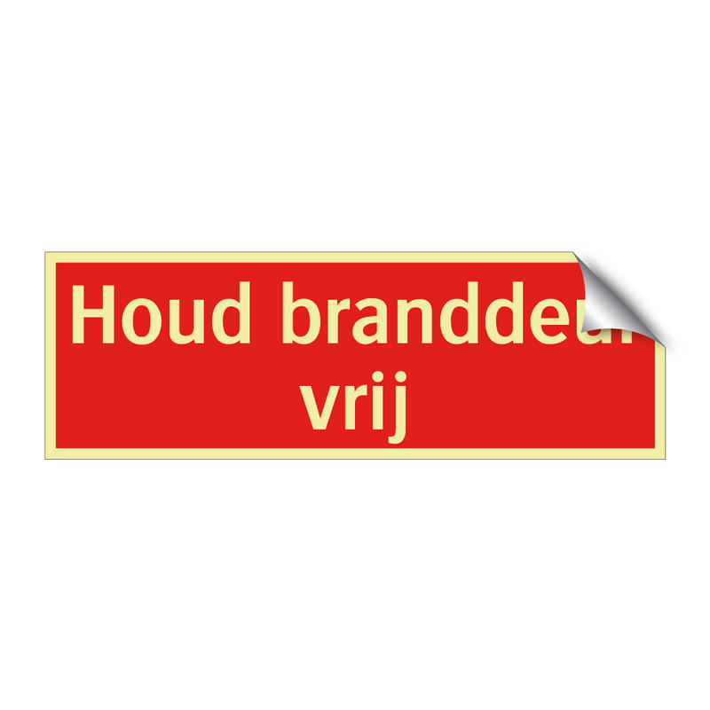 Houd branddeur vrij & Houd branddeur vrij & Houd branddeur vrij & Houd branddeur vrij