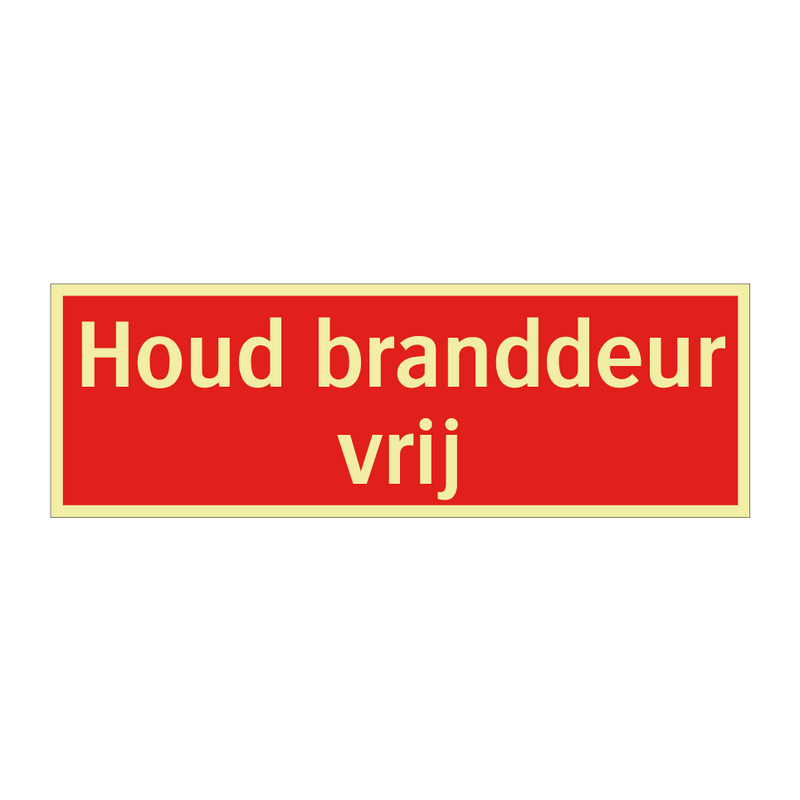 Houd branddeur vrij & Houd branddeur vrij & Houd branddeur vrij & Houd branddeur vrij